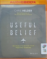 Useful Belief written by Chris Helder performed by Chris Helder on MP3 CD (Unabridged)